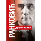 Vukotić Media Bojan Dimitrijević - Ranković: drugi čovek | ePonuda.com