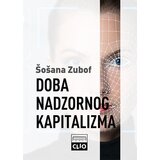 Clio Šošana Zubof - Doba nadzornog kapitalizma - MP | ePonuda.com