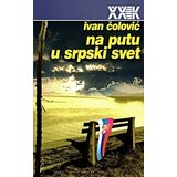 Biblioteka XX vek Ivan Čolović - Na putu u srpski svet | Eponuda.com