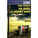 Ivan Čolović - Na putu u srpski svet