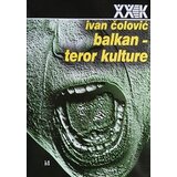 Biblioteka XX vek Ivan Čolović - Balkan - teror kulture Cene