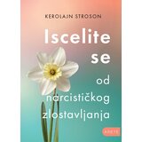 Arete Kerolajn Stroson - Iscelite se od narcističkog zlostavljanja Cene