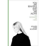  Nico - You Are Beautiful And You Are Alone: The Biography Of Nico Hardcover Cene