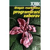 Biblioteka XX vek Dragan Markovina - Programirani zaborav | ePonuda.com