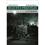 Bluz dva prijatelja u 54 tjedna