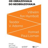Akademska Knjiga Grupa autora - Od obrazovanja do neobrazovanja: tri teorije Cene