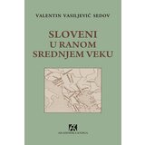 Akademska Knjiga Valentin Vasiljevič Sedov - Sloveni u ranom srednjem veku Cene