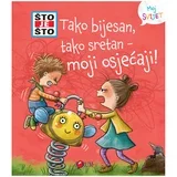 Što je što? Tako bijesan, tako sretan - moji osjećaji!
