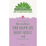 Die Stadtgärtner Semenski pozdrav "Wer anderen eine Blume sät, blüht selbst auf" Cene
