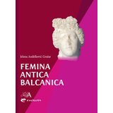 Evoluta Jelena Anđelković Grašar - Femina Antica Balcanica | ePonuda.com