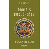 Aruna Dijagnostika karme: Dodir s budućnošću - knjiga 4 Cene