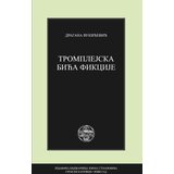 IK Zorana Stojanovića Dragana Vukićević - Tromplejska bića fikcije | ePonuda.com