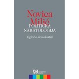 Akademska Knjiga Novica Milić - Politička naratologija: ogled o demokratiji | Eponuda.com