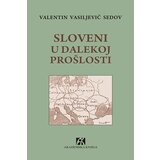 Akademska Knjiga Valentin Vasiljevič Sedov - Sloveni u dalekoj prošlosti Cene