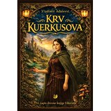 Izdavačka agencija Nova poetika Vladimir Adašević - Krv Kuerkusova: Prvi zapis drevne knjige Eikornije Cene