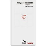 Gradac Zbignjev Herbert
 - Lavirint nad morem Cene