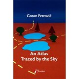 Geopoetika Goran Petrović - An Atlas Traced by the Sky Cene