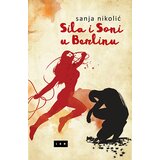 LOM Sanja Nikolić - Sila i Soni u Berlinu Cene