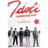 Ana Marija Grbić - Idoli i poslednji dan