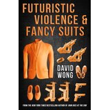 Macmillan Distribution David Wong - Futuristic Violence and Fancy Suits Cene