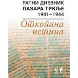 Službeni Glasnik Ratni dnevnik Lazara Trklje 1941-1944: Otkopana istina Cene
