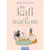 Vulkan Ana Šoliom Na kafi sa mačkom ( 26412 ) | ePonuda.com