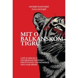 Nedeljnik Ognjen Radonjić, Ivan Ostojić - Mit o balkanskom tigru, novo | Eponuda.com