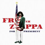  Frank Zappa - Zappa for President | Eponuda.com