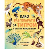 Laguna Kako razgovarati sa tigrom i ostalim životinjama | Eponuda.com
