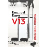 Akademska Knjiga Emanuel Karer - V13 - Hronika suđenja teroristima Cene