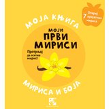  Moja prva knjiga mirisa i boja: Moji prvi mirisi Cene