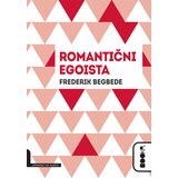 Booka Frederik Begbede
 - Romantični egoista Cene