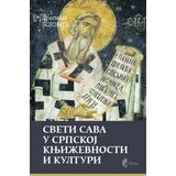 Službeni Glasnik Dragiša Bojović - Sveti Sava u srpskoj književnosti i kulturi Cene