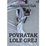 Čigoja Jelena Mesić Gak - Povratak Lole Grej | ePonuda.com