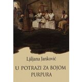 Talija izdavaštvo Ljiljana Janković - U potrazi za bojom purpura Cene