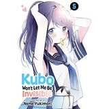 VIZ Media Nene Yukimori - Kubo Won't Let Me Be Invisible, Vol. 5 | Eponuda.com