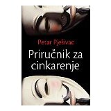 Ind Media Publishing Petar Pješivac - Priručnik za cinkarenje Cene