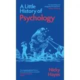 Nicky Hayes - A Little History of Psychology