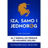 Dani Polajnar
 - Iza, samo i jednorog