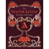 Hachette UK Nathaniel Hawthorne - The Scarlet Letter (Chartwell Deluxe Editions) Cene