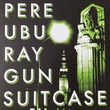  pere ubu - raygun suitcase RSD23 | Eponuda.com