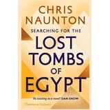 THAMES AND HUDSON Chris Naunton - Searching For The Lost Tombs Of Egypt Cene
