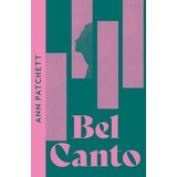 Harper Collins Publishers Ltd Ann Patchett - Bel Canto Cene