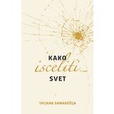 Preporod Tatjana Samardžija - Kako isceliti svet | ePonuda.com