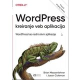 Kompjuter biblioteka - Beograd Grupa autora - Wordpress kreiranje veb aplikacija Cene