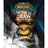 Ingram Publisher Services Micky Neilson - World of Warcraft: How To Draw Heroes & Villains Cene