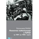 Vladimir Ribić - Politička mobilizacija u Srbiji