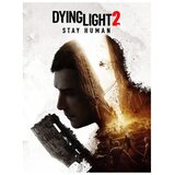  Dying Light 2 Stay Human (PC) – Steam – Global Cijene