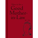 Wiley & Sons Bodleian Lib - How To Be A Good Mother-In-Law | ePonuda.com