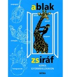 Móra Ferenc Mérei i Ágnes V. Binét - Ilustrirana dječja enciklopedija Ablak-Zsiráf | shoptok.hr